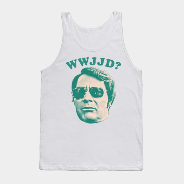 What Would Jim Jones Do? Tank Top by DankFutura